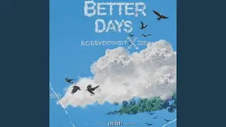 BETTER DAYS