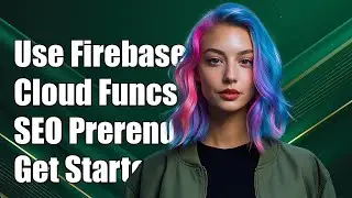 How to Use Firebase Cloud Functions for SEO Page Prerendering