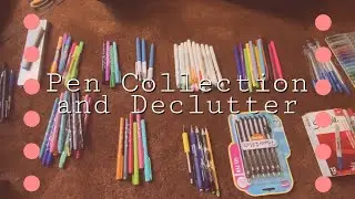 Pen Collection and DECLUTTER