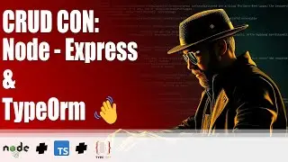 7. Curso Node - Express + TS + TypeOrm: Hacer un CRUD