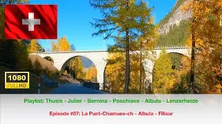 Episode #07, driving LaPunt - Albula - Filisur in HD 1080 #besterstern