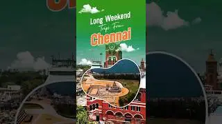 Top 7 weekend trips from Chennai #tamilnadu#weekendgetaway#placestovisit#travel #traveltriangle#TT