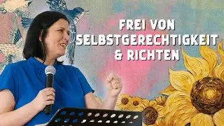 Freiheit von Selbstgerechtigkeit & Richten - Pastor Conny