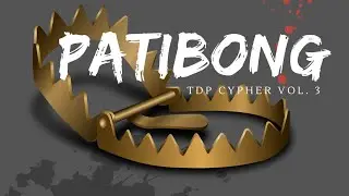 Patibong (TDP Cypher Vol.3) - Mad Unit, HipHop Uncles, D.O.S., 6Blade #producedbyteddypeso