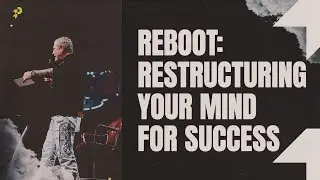 Reboot: Restructuring Your Mind for Success | Troy Gramling