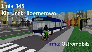 Linia numer: 145 Kierunek: Boernerowo - Nid's Buses & Trams ( 💙Ostromobils🤍)