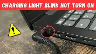 Fix - Laptop Charging light Not Turning On | Laptop Charging light Blinking but Not Turning On 