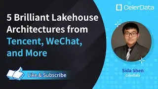 5 Brilliant Lakehouse Architectures from Tencent, WeChat, and More