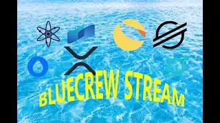 BLUE CREW STREAM &middot; XRP XLM HYDRO ALGO COTI ADA KMD ICX LUNA SOL HBAR