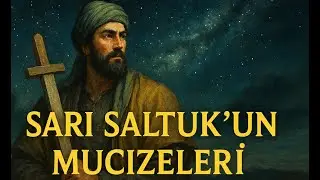 Tahta Kılı&ccedil;lı Evliya: Sarı Saltuk&rsquo;un Mucizevi Hik&acirc;yesi