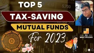 Top 5 ELSS Tax Saving Mutual Funds For 2023 | Best ELSS Mutual Funds for 2023