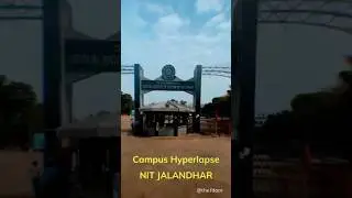 campus hyperlapse not Jalandhar #viral #shortsvideo #india #trending #nit #jalandhar #campus #hostel