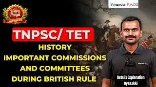 | TNPSC/ TET | History | Important Commissions and Committees During British Rule | By Esakki |