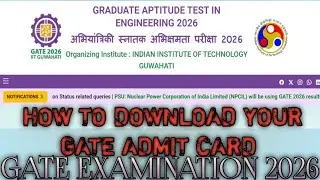 GATE Admit Card Download 2026 | Step-by-Step Process | Direct Link | Important Instructions