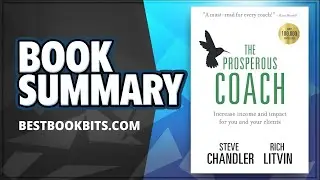 The Prosperous Coach: Increase Income and Impact for You and Your Clients Book Summary