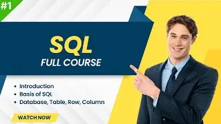 SQL for Beginners - Part 1: Introduction and Basic Concepts