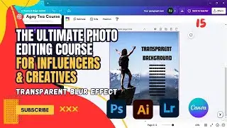 The Ultimate Photo Editing Course - 15 Transparent Blur Effect