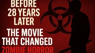 28 Days Later REWATCH Before 28 Years Later &mdash; Full Horror Breakdown