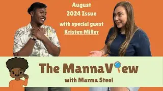 Combining Social Media + Health Wellness w Kristen Miller | The MannaView - August 2024