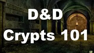 D&D Crypts 101