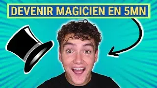 Comment devenir magicien en 5 minutes ?
