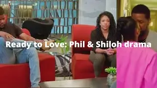 Ready to Love s5 e11 -  shiloh & phil drama & self-eliminations..wats going on?!
