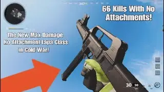 The New Max Damage No Attachment Lapa Class Setup in Cold War!  66 Kills With No Attachments!🤯
