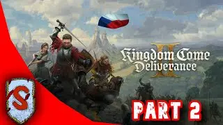 Kingdom Come Deliverance 2 - Open World RPG č&aacute;st je tu, jdeme na to! A dneska m&iacute;ň zmatků!