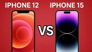 iphone 12 vs iphone 15 2025