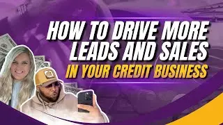 How to get more LEADS and SALES into your Credit Repair Business
