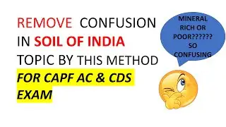 AVOID SOILS OF INDIA TOPIC CONFUSION FOR CAPF AC AND CDS EXAM| GEOOGRAPHY| CAPF AC PAPER 1 STRATEGY