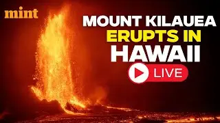 🔴Mount Kilauea LIVE: Mount Kilauea Erupts in Hawaii, USA | Kilauea Volcano Livestream In Hawaii