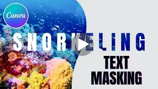 How to Create Text Masking for Dynamic Designs in Canva | Step-by-Step Tutorial