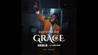 Paa Sammy: Survive by Grace