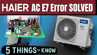 5 Things You Need to Know About Haier Dc Inverter AC E7 Error