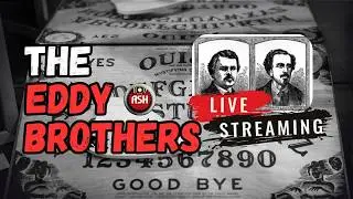 The Eddy Brothers: Vermont's Infamous Spirit Mediums and Their Chilling S&eacute;ances - ASH Live