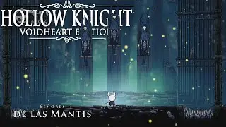 Hollow Knight: Voidheart Edition | Capítulo 7: La Tribu De Los Señores De Las Mantis.