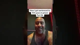 How I got sentenced to 144 years in prison part 56&hellip;the downward spiral