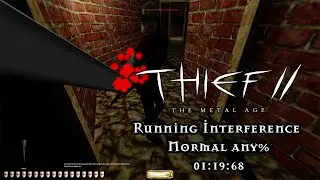 Thief 2 - Running Interference (Normal) any% 1:19:68 (Old PB)