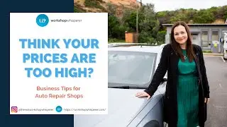 Think Your Prices Are Too High? - Business Tips for Auto Repair Shops