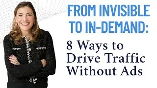 From Invisible to In-Demand: 8 Ways to Drive Traffic Without Ads