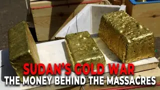 Sudan&rsquo;s Gold War: How UAE&rsquo;s Hidden Gold Trade Finances the RSF Conflict | Human Rights Report