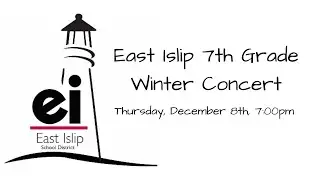 East Islip UFSD 7th Grade Winter Concert