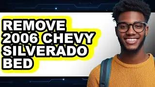 How To Remove 2006 Chevy Silverado Bed - Easy Guide
