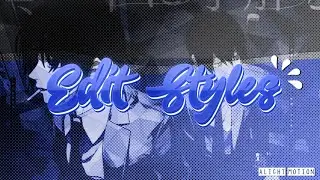 popular editing styles! (my opinion)