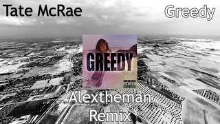 Tate McRae - Greedy (Alextheman Remix)
