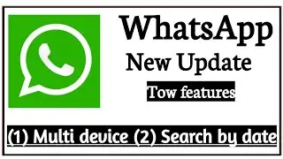 WhatsApp new update multiple device features roleout ! 2020 new feature Search by data !new feature|
