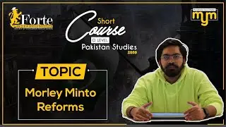 Morley Minto Reforms | Olevel Pakistan Studies | 2059/01 | Muhammad Yousuf Memon