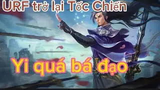 URF trở lại Tốc Chiến - Master Yi Thi&ecirc;n Kiếm (LMHT Tốc Chiến - LOL Wild Rift)