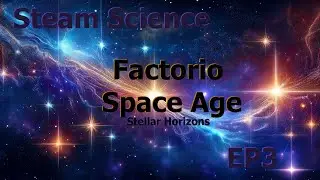 Factorio Space Age Stellar Horizons Steam Science EP3